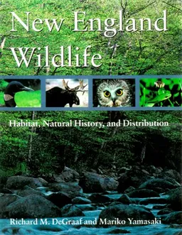 עטיפת הספר New England Wildlife: Habitat, Natural History, and Distribution מאת Richard M. DeGraaf