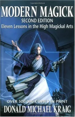 Modern Magick: Eleven Lessons in the High Magickal Arts (Llewellyn's High Magick)
