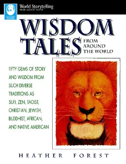 עטיפת הספר Wisdom Tales from Around the World (World Storytelling) מאת Heather Forest