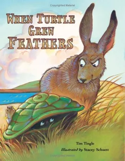 When Turtle Grew Feathers: A Tale from the Choctaw Nation