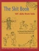The Skit Book: 101 Skits from Kids