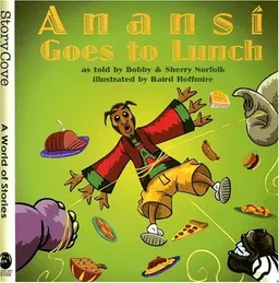 Anansi Goes to Lunch (Story Cove: a World of Stories)
