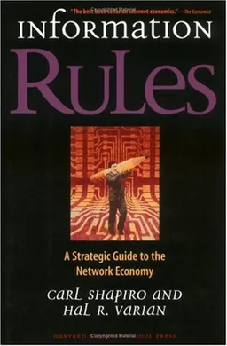Information Rules: A Strategic Guide to the Network Economy