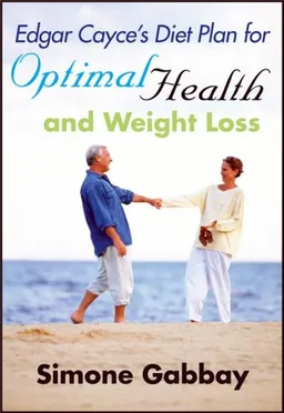 Edgar Cayce's Diet Plan for Optimal Health and Weight Loss