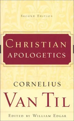 עטיפת הספר Christian Apologetics מאת Cornelius Van Til