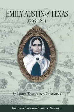 Emily Austin of Texas 1795-1851 (Texas Biography)