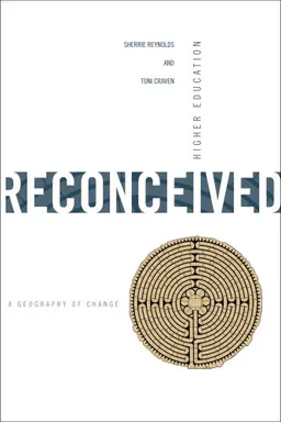 Higher Education Reconceived: A Geography of Change
