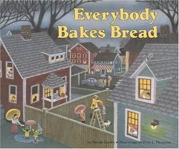 Everybody Bakes Bread (Carolrhoda Picture Books)