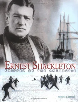 Ernest Shackleton: Gripped by the Antarctic (Trailblazer Biographies)