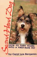 Second-Hand Dog: How to Turn Yours into a First-Rate Pet (Howell reference books)