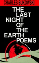 The Last Night of the Earth Poems