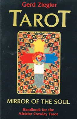 Tarot: Mirror of the Soul:  Handbook for the Aleister Crowley Tarot