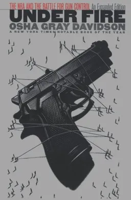 Under Fire: The Nra and the Battle for Gun Control