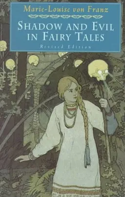 Shadow and Evil in Fairy Tales (A C.G. Jung Foundation Book)