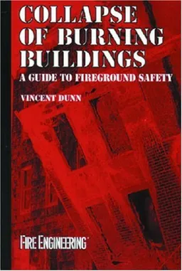 Collapse of Burning Buildings: A Guide to Fireground Safety (Firefighter Survival Training Series)