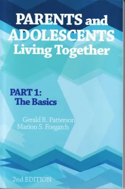 Parents And Adolescents Living Together: Part 1, The Basics