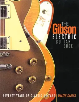 עטיפת הספר Gibson Electric Guitar Book - Seventy Years of Classic Guitars (Softcover) מאת Carter Walter