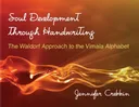 Soul Development Through Handwriting: The Waldorf Approach to the Vimala Alphabet