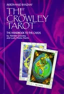 The Crowley Tarot: The Handbook to the Cards