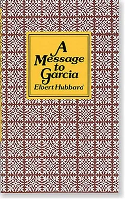 A Message to Garcia