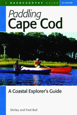 עטיפת הספר Paddling Cape Cod: A Coastal Explorer's Guide מאת Shirley Bull