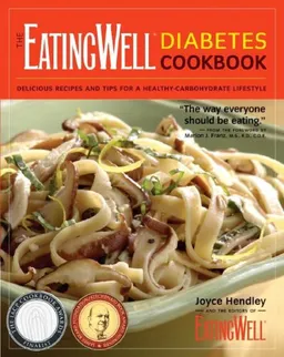 עטיפת הספר The EatingWell Diabetes Cookbook: Delicious Recipes and Tips for a Healthy-Carbohydrate Lifestyle מאת Joyce Hendley