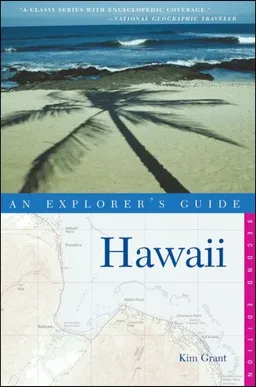 Hawaii: An Explorer's Guide, Second Edition (Explorer's Guides)