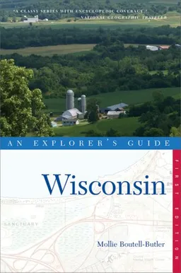 Wisconsin: An Explorer's Guide (Explorer's Guides)