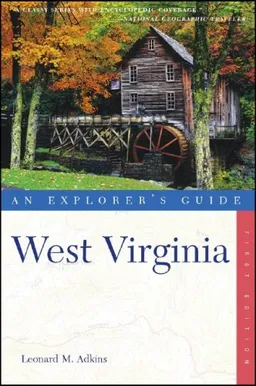 West Virginia: An Explorer's Guide (Explorer's Guides)