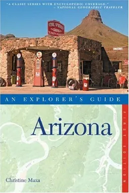 Arizona: An Explorer's Guide (Explorer's Guide Arizona)
