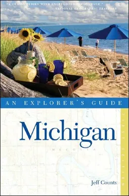 Michigan: An Explorer's Guide (Explorer's Guides)