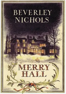 Merry Hall (Beverley Nichols Trilogy Book 1)