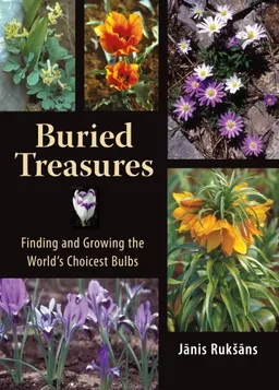 עטיפת הספר Buried Treasures: Finding and Growing the World's Choicest Bulbs מאת Janis Rukscaron;ans
