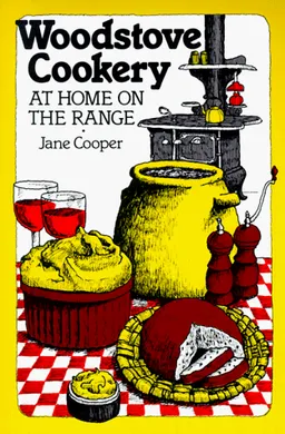 עטיפת הספר Woodstove Cookery: At Home on the Range מאת Jane Cooper