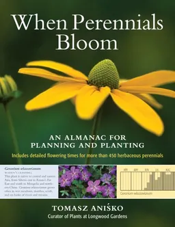 עטיפת הספר When Perennials Bloom: An Almanac for Planning and Planting מאת Tomasz Anisko