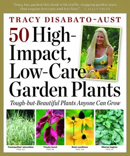 עטיפת הספר 50 High-Impact, Low-Care Garden Plants מאת Tracy DiSabato-Aust