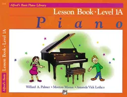 עטיפת הספר Alfred's Basic Piano Library: Lesson Book Level 1A מאת Willard Palmer