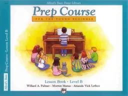 עטיפת הספר Alfred's Basic Piano Library: Prep Course Lesson Book Level B מאת Willard Palmer