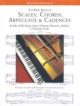 Scales, Chords, Arpeggios and Cadences: Basic Book