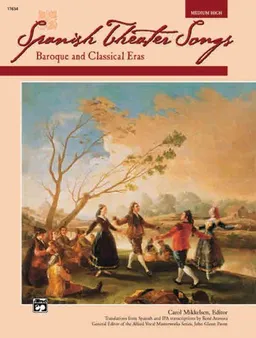 Spanish Theater Songs -- Baroque and Classical Eras