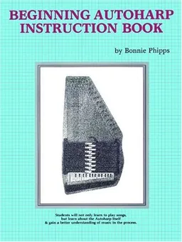 עטיפת הספר Beginning Autoharp Instruction Book מאת Bonnie Phipps
