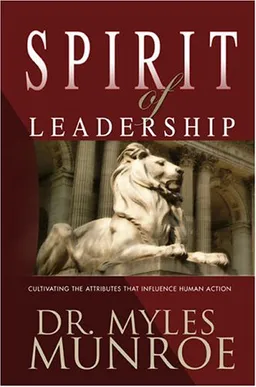 עטיפת הספר The Spirit Of Leadership מאת Myles Munroe