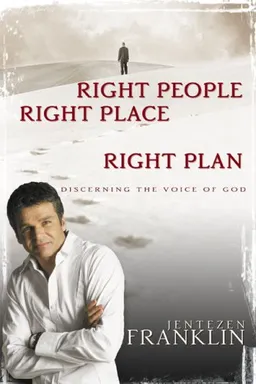 עטיפת הספר Right People, Right Place, Right Plan: Discerning the Voice of God מאת Jentezen Franklin