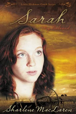 Sarah My Beloved (Little Hickman Creek Series #2)