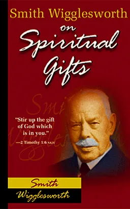 עטיפת הספר Smith Wigglesworth on Spiritual Gifts (0) מאת Smith Wigglesworth