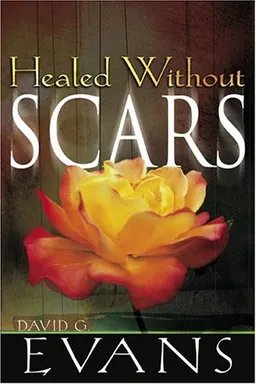 עטיפת הספר Healed Without Scars מאת David G. Evans