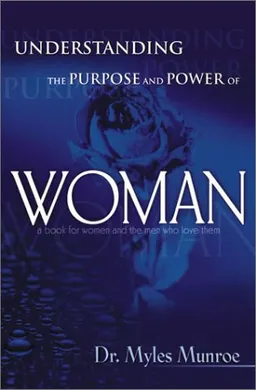 עטיפת הספר Understanding the Purpose and Power of Woman מאת Myles Munroe