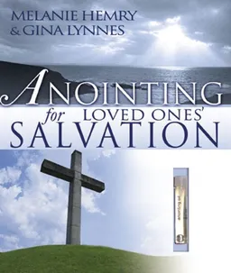 Anointing for Loved Ones Salvation