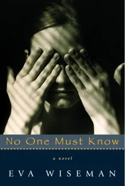 No One Must Know: A Novel
