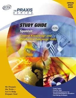 Spanish: Content Knowledge and Productive Language Skills (Praxis Study Guides) (Spanish Edition)